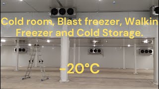 Cold room, Blast freezer, Walkin Freezer and Cold Storage