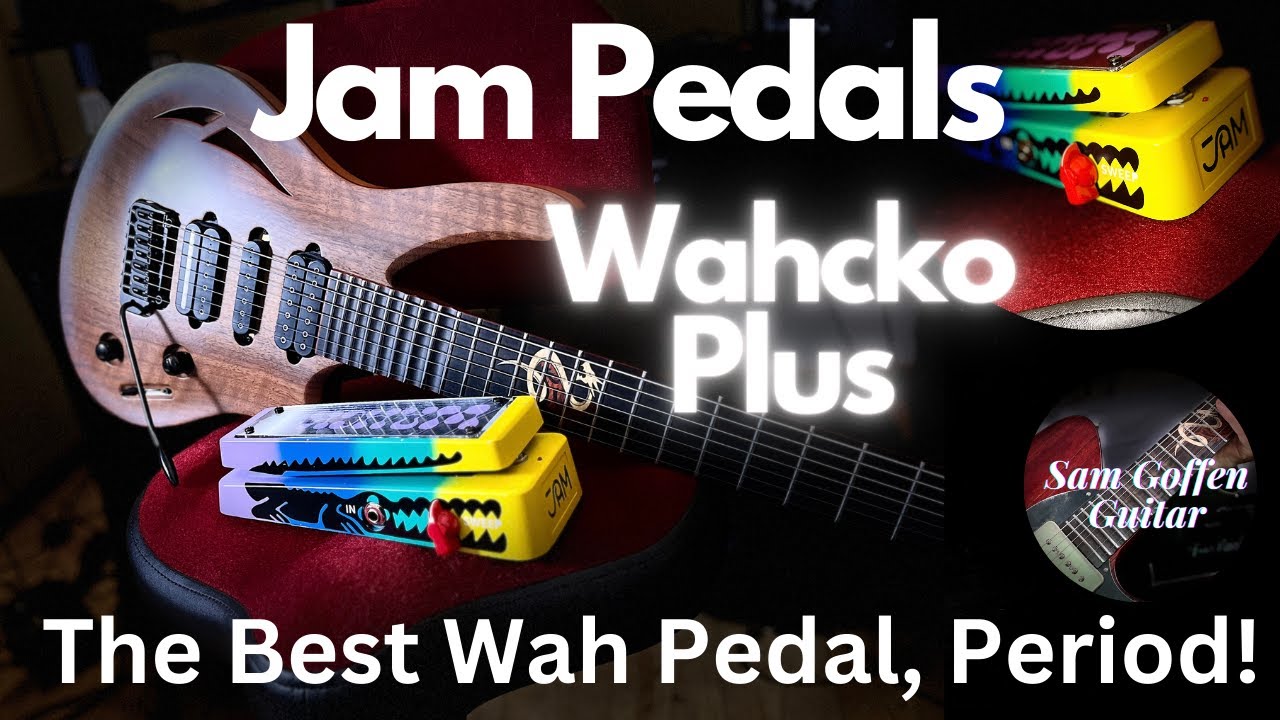 Jam Pedals Wahcko Plus Wah YouTube
