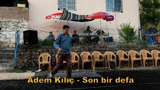 Adem Kılıç - Son.....4 ᴴᴰ