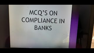 Information MCQ's on Compliance in Banks Update