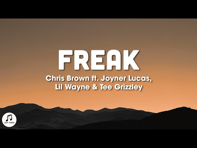 Chris Brown - Freak (Lyrics) ft. Lil Wayne, Joyner Lucas, Tee Grizzley class=