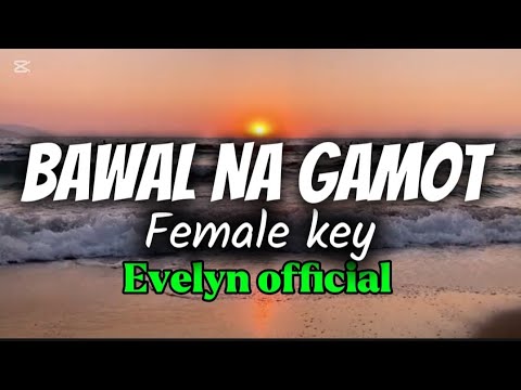 BAWAL NA GAMOT (FEMALE KEY)@willygarte