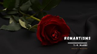 Romantisms 7. - 9. Klasei Radot