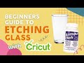 Beginner Guide To Etching Glass with Cricut - Everything You Need To Know