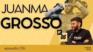 Episodio 6 - Juanma Grosso