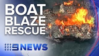 Three men rescued off Sydney after boat bursts into flames | Nine News Australia