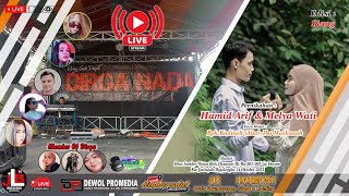 🔴LIVE🔴DIRGA NADA wong gede paya❤️Akad : Hamid Arif & Melya Wati❤️Danasari Sumber Wetan ❤️14/10/2022