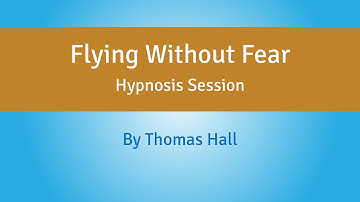 Flying Without Fear - Hypnosis Session - By Minds in Unison