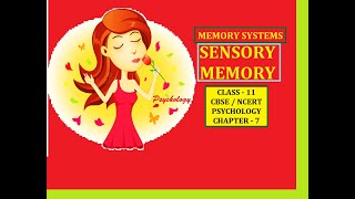 CLASS-11, PSYCHOLOGY, CHAPTER-7, MEMORY SYSTEMS.SENSORY MEMORY #psychology #memory #class11 #cbse