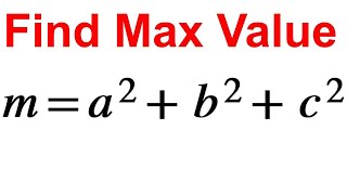 Math Olympiad Can You Find The Maximum Value ?