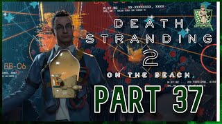 South Bound | Death Stranding 2: On the Beach | Episode 37