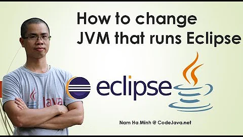How to change Java Virtual Machine that runs Eclipse IDE