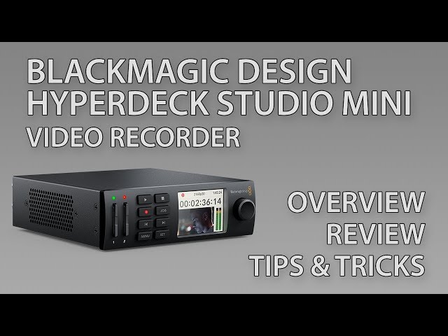 Blackmagic Design HyperDeck Studio Mini (2017 Model) - Review 