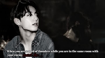 When you are scared of thunders but u share a room with your enemy so he...|Jk oneshot 13k special 