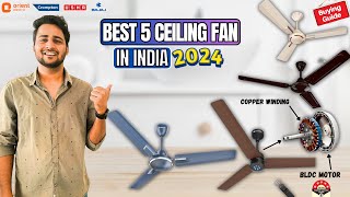 Best 5 Ceiling Fan in India 2024⚡Best BLDC Ceiling Fan for Home⚡Ceiling Fan Buying Guide 2024