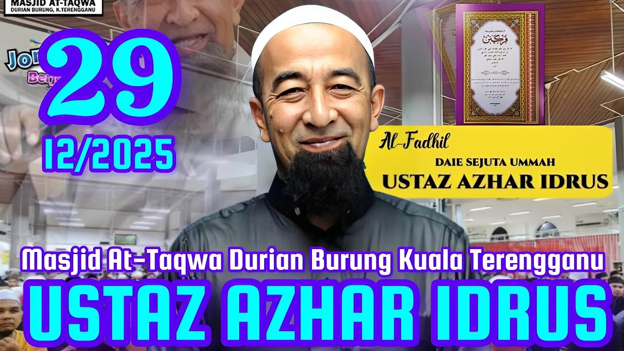 TERBARU! Ceramah Ustaz Azhar Idrus 29/12/2025 Masjid At-Taqwa Durian Burung Kuala Terengganu