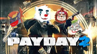 【給料日だぜ金出しな!!】ゼトちゃん達のPAYDAY2【もがみ☆ぽぬお☆らいお】