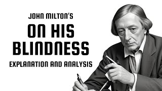 On His Blindness | A Poem by John Milton | Explanation and Analysis