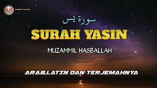 SURAT YASIN - MUZAMMIL HASBALLAH Arab,latin dan terjemahnya