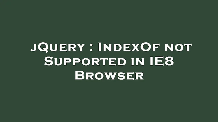 jQuery : IndexOf not Supported in IE8 Browser