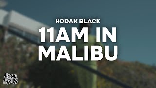 Kodak Black - 11am In Malibu (Lyrics)