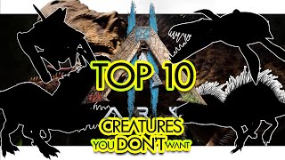 TOP 10 Creatures you DON'T WANT in ARK 2 (Community Voted)
