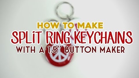 How to Make Split Ring Keychains with a 1.5" Button Maker