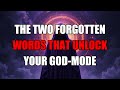Activate The Forgotten Quantum Gateway To Your Divine Self Using The Two Most Powerful Words In The