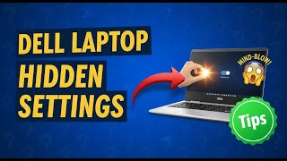 Dell Laptop Tips 2025 (Hidden Settings)