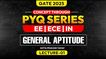 Lec-01 | General Aptitude | Concept through PYQ series | EE/ECE/IN | GATE 2025 | SP Yadav