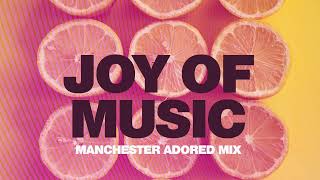 GUYZA - Joy OF Music (Manchester Adored Mix)