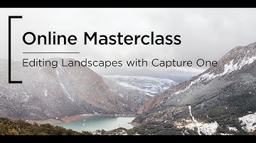 Online Masterclass | Editing Landscapes with Capture One