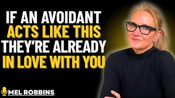 If an Avoidant Acts Like THIS… They’re Already in Love With You”|By Mell Robbins