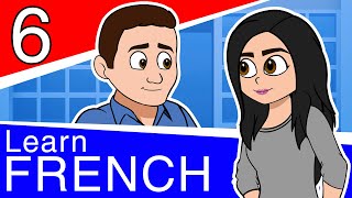 learn french for beginners part 6 conversational french for teens and adults