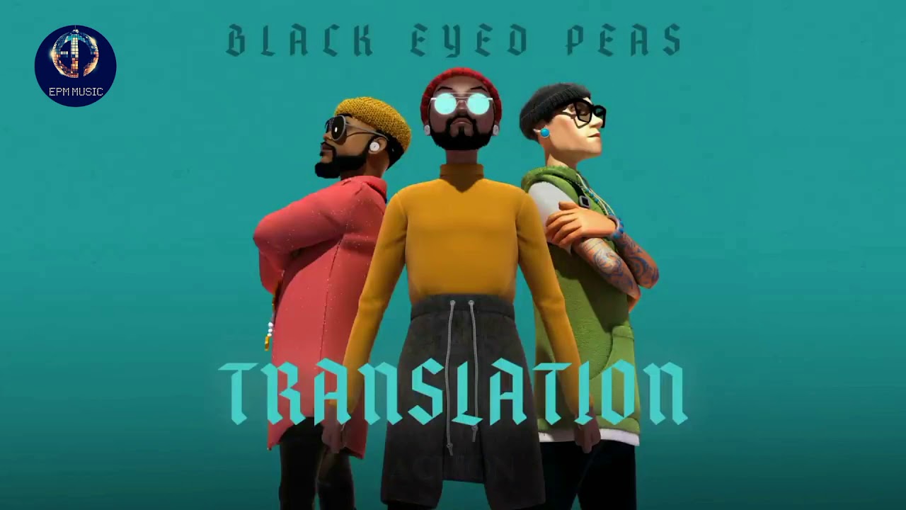 Black Eyed Peas "Translation" New Album 2020 (Canciones Oficiales