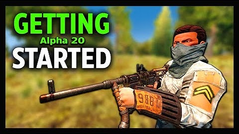 7 Days To Die - Alpha 20 - GETTING STARTED S01E01