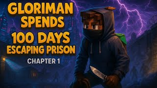 Minecraft Asmr Gloriman Spends 100 Days Escaping Prison Chapter 1