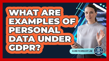 What Are Examples Of Personal Data Under GDPR?