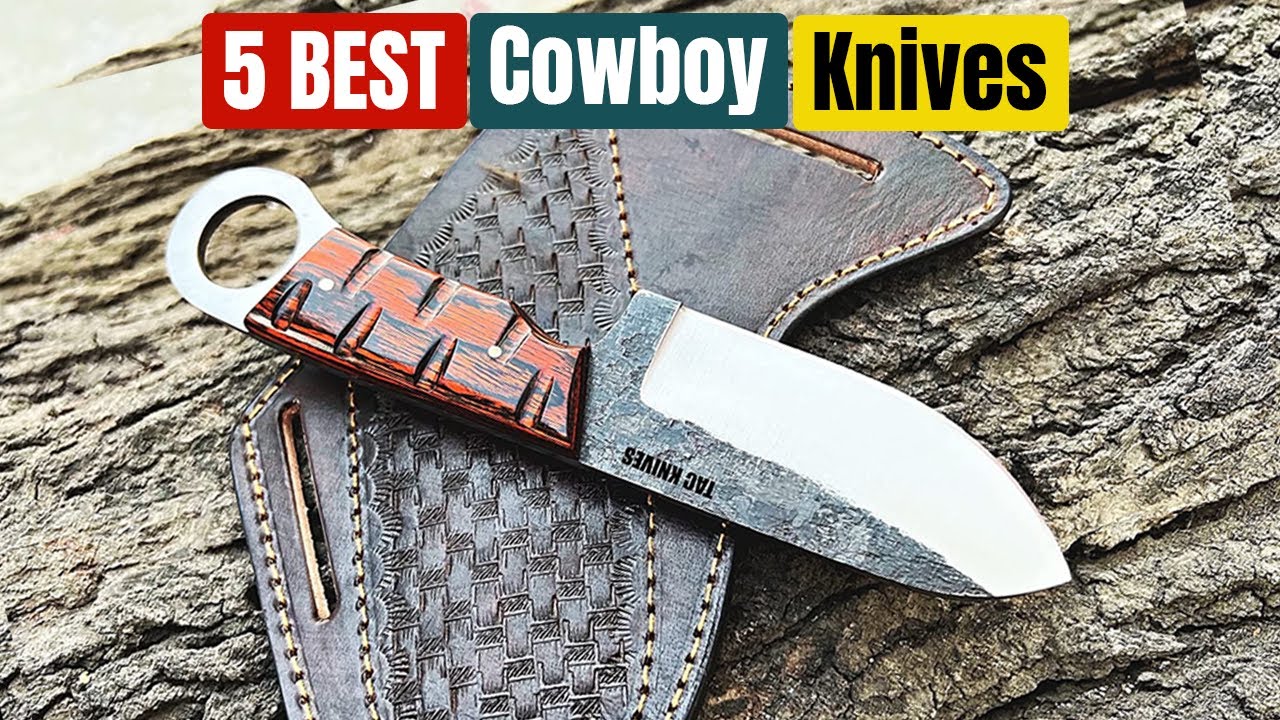 Best Cowboy Knives of 2023 [Updated] 