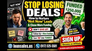 Stop Losing Deals: How to Nurture 'Not Now' Leads & Close More Funding #BusinessFunding