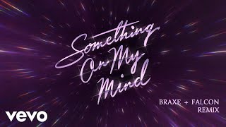 Something On My Mind (Braxe + Falcon Remix)