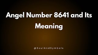 Angel Number 8641 and Its Meaning | Seeing 8641 💫