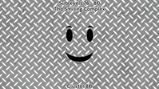 The Smiling Complex - Cluster 8B {Sublevels 76-80}