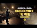 Unlock the power of the pause mastering public speaking  talking success ep 04  motivspark