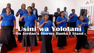 USINI WA YOLOTANI (On Jordans Stormy Bank) Hymn Song - Light Christian Centre Machakos