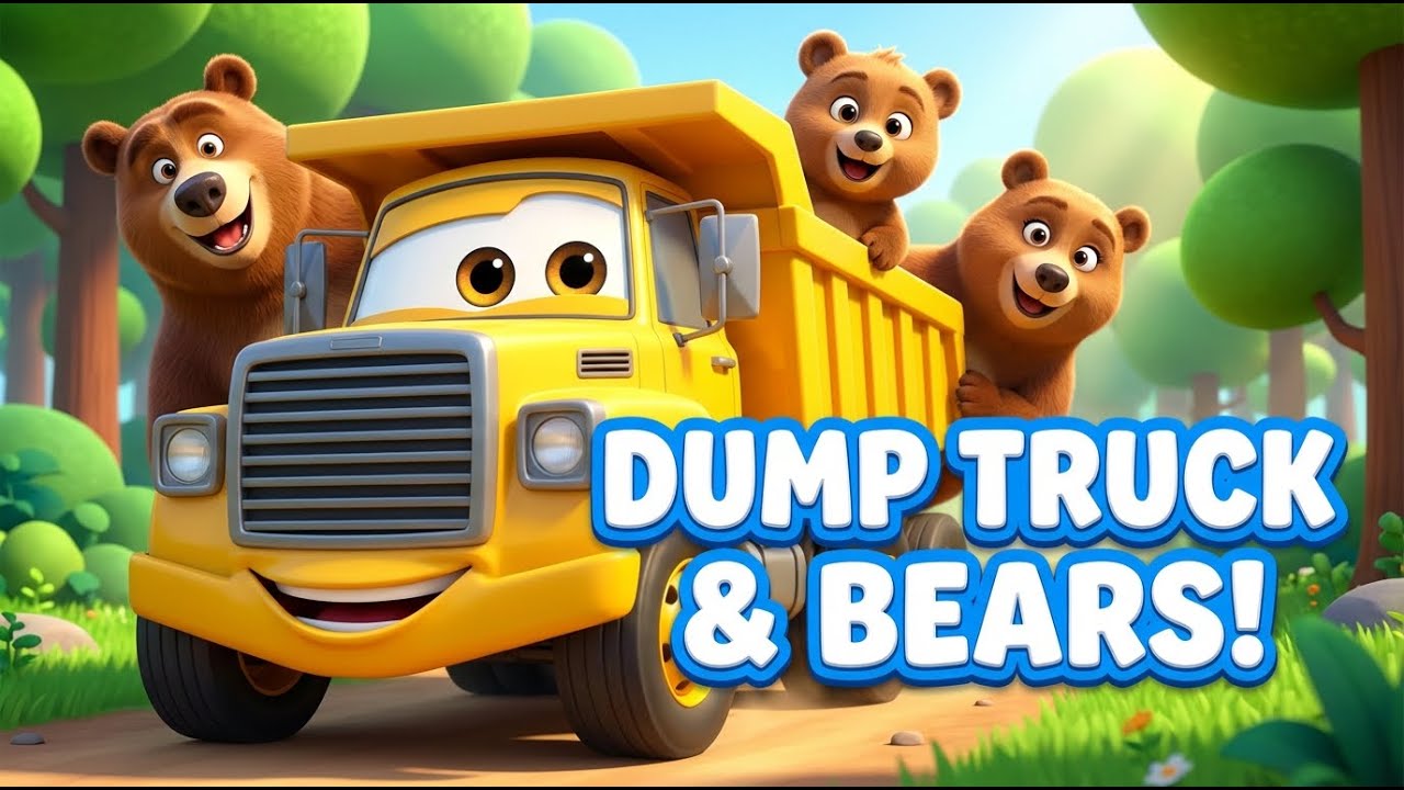 🚛 Dump Truck Meets Bear Family 🐻 | Fun Truck Song for Kids 