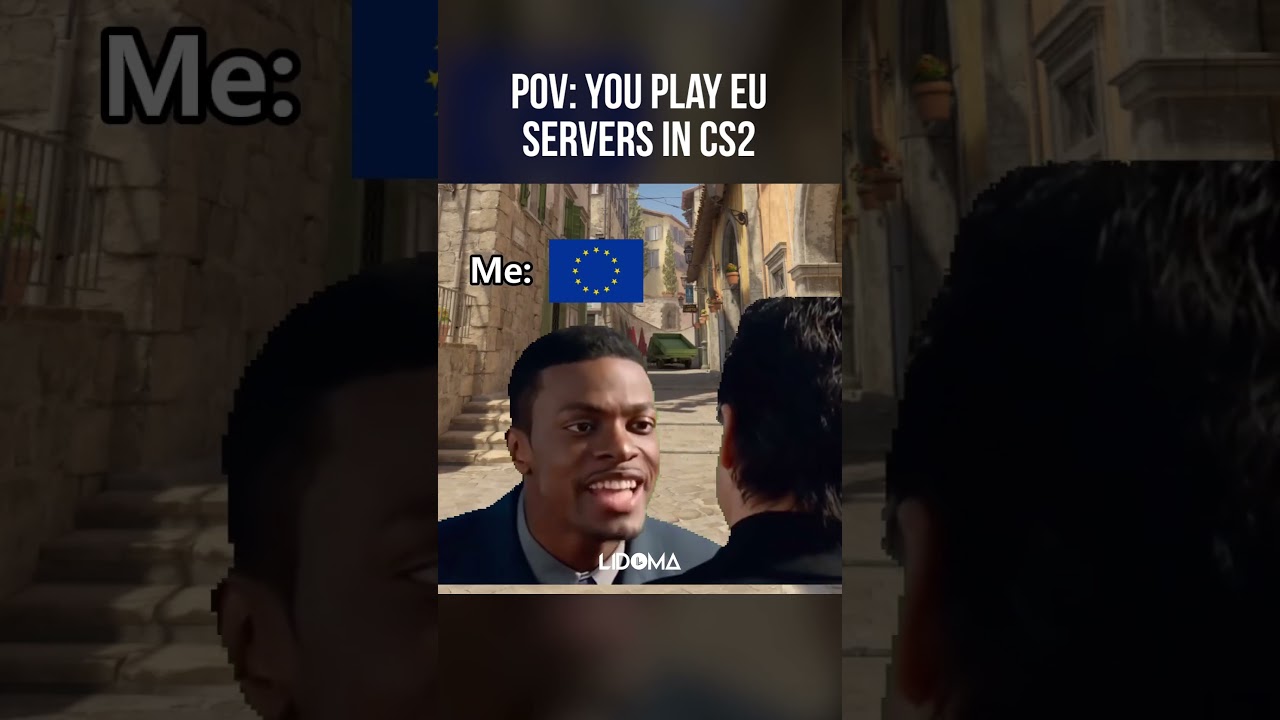 When You Play CSGO in EU Servers! 