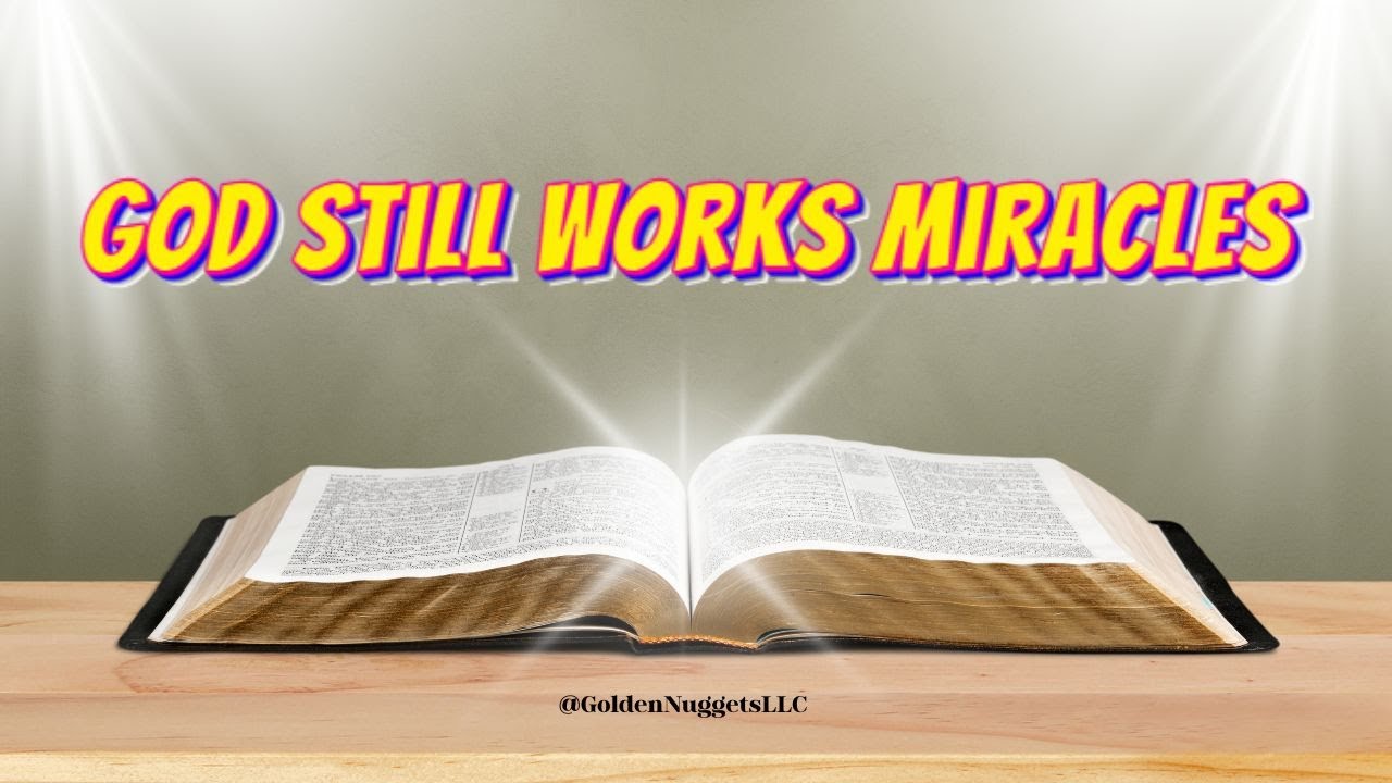 God Still Works Miracles Today
