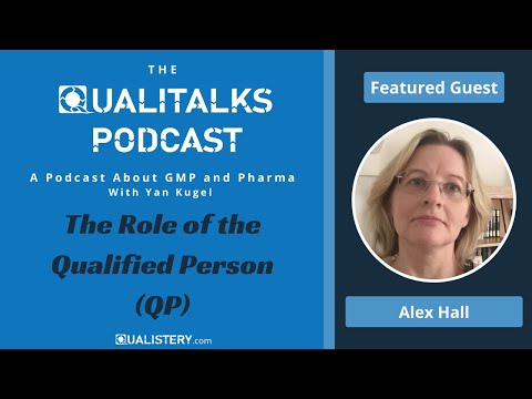 The Role of The Qualified Person (QP) in GMP [Alex Hall]