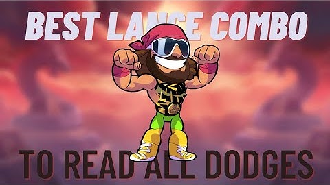 best lance combo to read all dodges